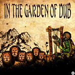 In the garden of Dub
