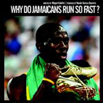 Why do jamaicans run so fast?