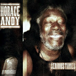 Horace Andy “Serious Times”