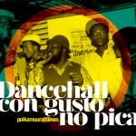 Poikauurahainen «Dancehall con gusto no pica»