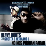 Heavy Roots con Shotta y Hermano L 