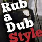 Rub A Dub Style