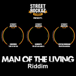Street Rockaz Family presenta Man of the living Riddim