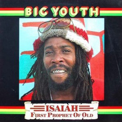 Clásicos del reggae: Big Youth - Isaiah First Prophet