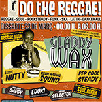 Soul Finger Sessions presentan «Do the Reggae» el 23 de Marzo en Barcelona con Gladdy Wax – Entradas a 5 Euros con ACR Card. 