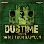 MIX ACTUAL #19: DUBTIME “Shots From Babylon”