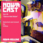 MIX ACTUAL #23: Nowa Cloudcast vol. 16 by URTICA SOUND “Dance Hall Style”