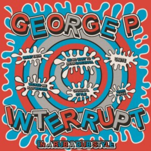 George P & Interrupt - In a Rubadub Style EP (2013)