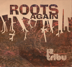 12 Tribu nos trae el Roots 