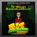 Descarga gratis “Dancehall Back” de Sr. Wilson, adelanto del “Bit Crusher riddim