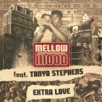 «Extra Love» es el título de la colaboración entre Mellow Mood y Tanya Stephens