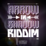Arrow in shadow riddim con Lion D, Virtus y  Jah Sun