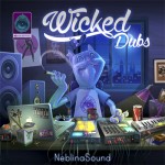 Neblina Sound presenta su sexta referencia llamada «Wicked Dubs»