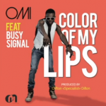 «Color of my lips» es el nuevo tema que nos trae Busy Signal junto a OMI