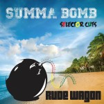 MIX ACTUAL #173: RUDE WAGON SOUND “Summa Bomb Mixtape”