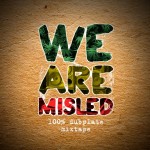 MIX ACTUAL #179: MISLED SOUND “We Are Misled”