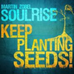 «Keep Planting Seeds» es el nuevo disco de Martin Zobel & Soulrise