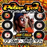  Selector Jah Rich presenta la mix tributo a Peter Tosh, “Peter Tosh Tribute – 33 Shots – Strictly 45s”