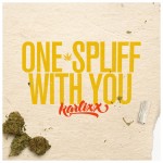 MIX ACTUAL #193: KARLIXX “One Spliff With You”