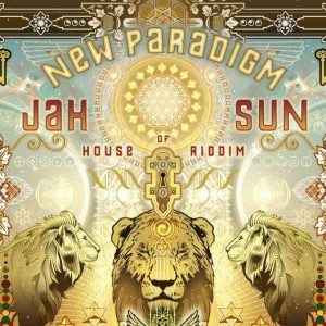 Jah Sun y House of Riddim unen fuerzas para lanzar New Paradigm
