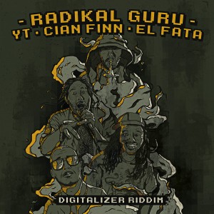 Radikal Guru presenta en vinilo de 12″ el  «Digitalizer Riddim con YT, Cian Finn y El Fata