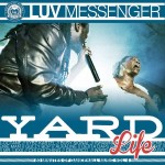MIX ACTUAL #246: LUV MESSENGER SOUND “Yard Life Vol. 4″
