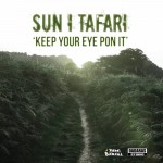 ‘Keep Your Eye Pon It’  primera referencia de Yam & Banana con Sun I Tafari