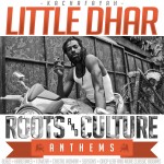 MIX ACTUAL #256: LITTLE DHAR (outta KACHAFAYAH SOUND) “Roots And culture Anthems”