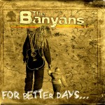 The-Banyans-For-better-days-0038