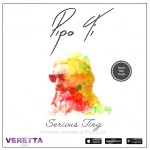 Serious Ting nuevo single de Pipo Ti