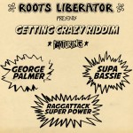 Roots Liberator publica el «Getting Crazy» Riddim