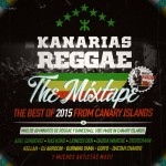 MIX ACTUAL #300: KANARIAS REGGAE & LAVA SOUND “The Mixtape: The Best of 2015 from Canary Islands”