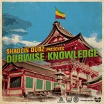 MIX ACTUAL #297: SHAOLIN DUBZ “Dubwise Knowledge”