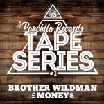LaPanchita Records os presenta Brother Wildman - Money 