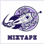 MIX ACTUAL #314: PURPLE ROCKETS “Mixtape”