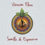 Lanzamiento online primer disco de Vibración Eleva producido por Quique Neira