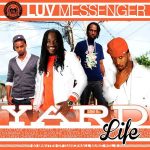 MIX ACTUAL #331: LUV MESSENGER “Yard Life Vol. 6”