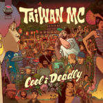 Taiwán MC regresa con Cool & Deadly, su primer LP