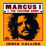 Marcus I & the Tucxone Army lanzan su primer álbum  Inner Calling