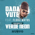 «Verde Neon» nuevo single y clip de Dada Yute feat. Flora Matos