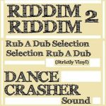 Mix Actual: Riddim 2 Riddim de Dance Crasher Sound