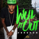 «Wul it Out» es el nuevo single de Vershon