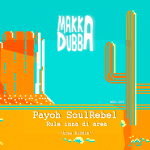 «Rule Inna Di Area» nuevo single de Payoh SoulRebel y Makka Dubba