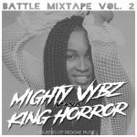 MIX ACTUAL: BATTLE MIXTAPE vol.2 Mighty Vybz vs King Horror - QUEENS OF REGGAE MUSIC!!