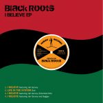 Black Roots vuelve con un EP de remixes de su hit «I Believe»