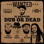 La Panchita Records presenta «Dub or Dead» By Dj Arrocin